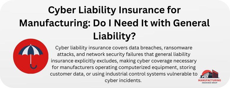 Cyber Liability Insurance for Manufacturing: Do I Need It with General Liability