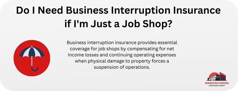 Do I Need Business Interruption Insurance if I'm Just a Job Shop