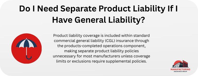 Do I Need Separate Product Liability If I Have General Liability