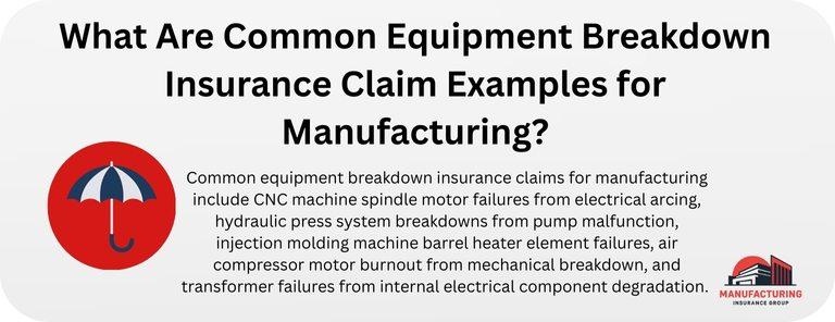 What Are Common Equipment Breakdown Insurance Claim Examples for Manufacturing