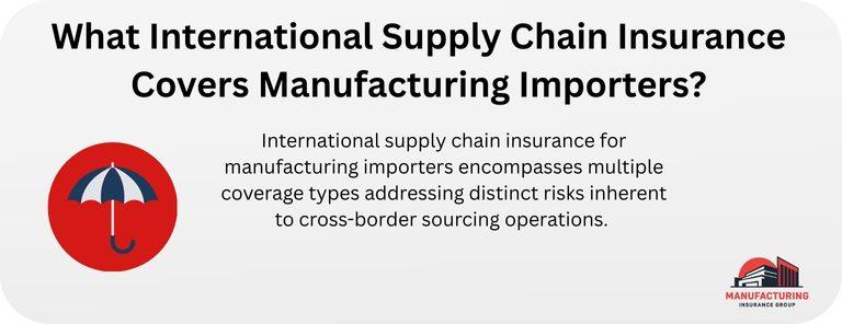 What International Supply Chain Insurance Covers Manufacturing Importers