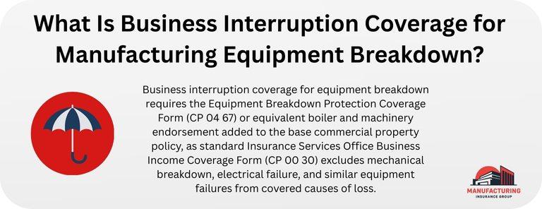 What Is Business Interruption Coverage for Manufacturing Equipment Breakdown