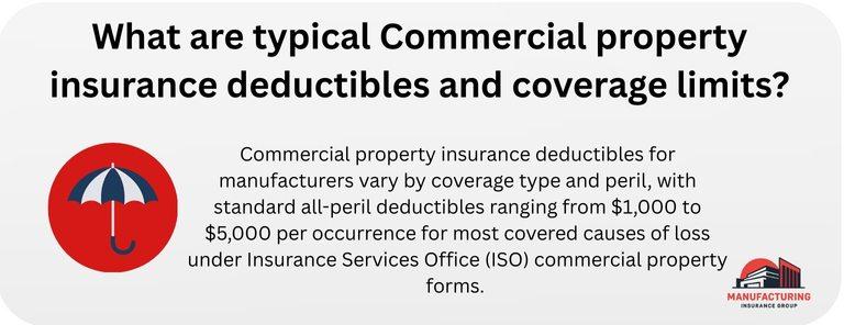 What are typical Commercial property insurance deductibles and coverage limits