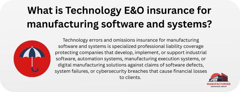 What is Technology E&O insurance for manufacturing software and systems
