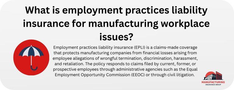 What is employment practices liability insurance for manufacturing workplace issues