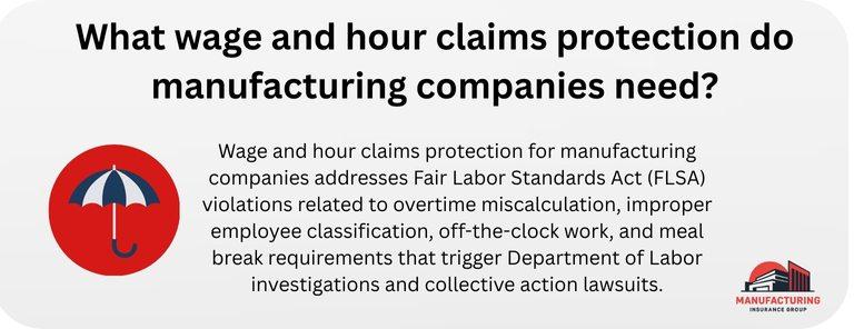 What wage and hour claims protection do manufacturing companies need